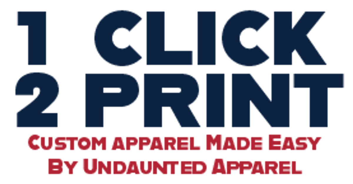 Start a Custom Apparel Project | Undaunted Apparel's 1 Click 2 Print ...